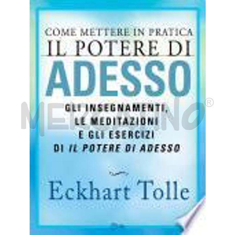 COME METTERE IN PRATICA IL POTERE DI ADESSO | Mercatino dell'Usato San  benedetto del tronto 1