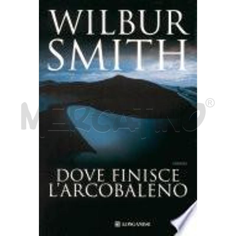 2 LIBRI WILBUR Smith - TEA: Dove Finisce L'Arcobaleno, L'OMBRA DEL SOLE  (M25) EUR 6,50 - PicClick IT