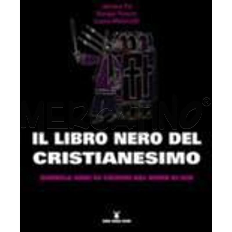 IL LIBRO NERO DEL CRISTIANESIMO | Mercatino dell'Usato San  benedetto del tronto 1