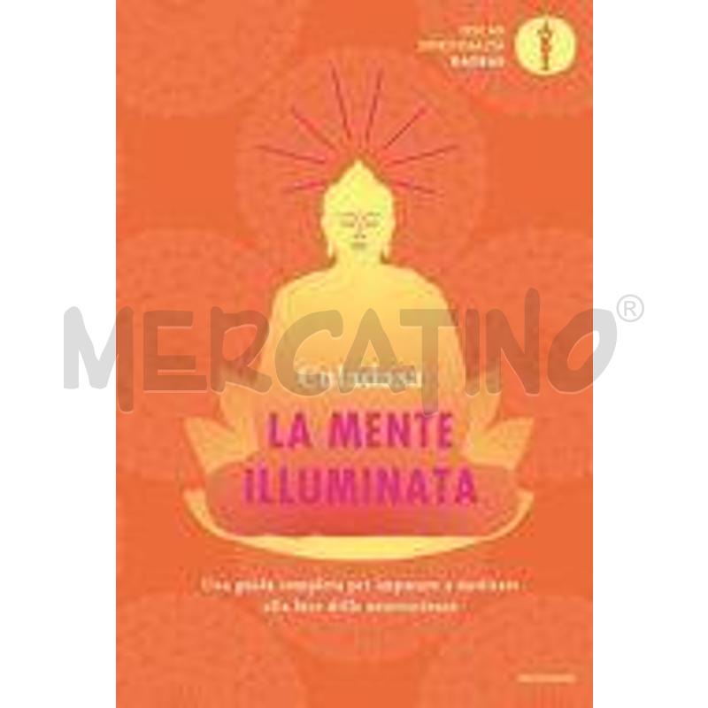 LA MENTE ILLUMINATA. UNA GUIDA COMPLETA PER IMPARA | Mercatino dell'Usato San  benedetto del tronto 1