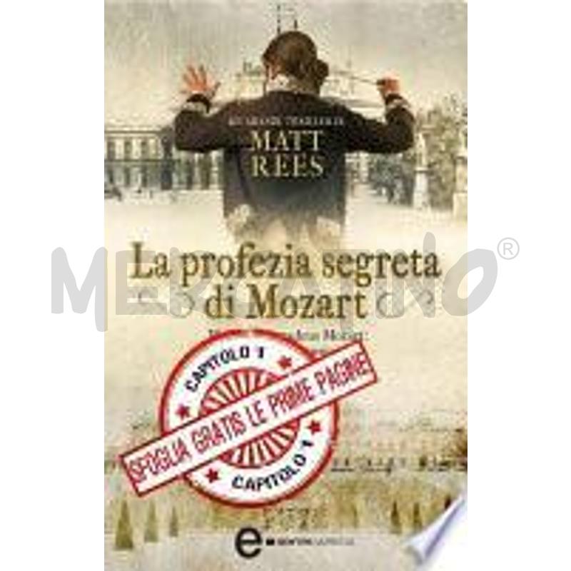 LA PROFEZIA SEGRETA DI MOZART - CAPITOLO UNO | Mercatino dell'Usato San  benedetto del tronto 1