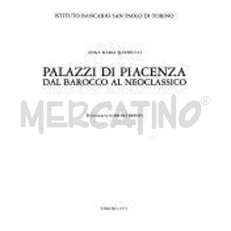 PALAZZI DI PIACENZA DAL BAROCCO AL NEOCLASSICO | Mercatino dell'Usato San  benedetto del tronto 1