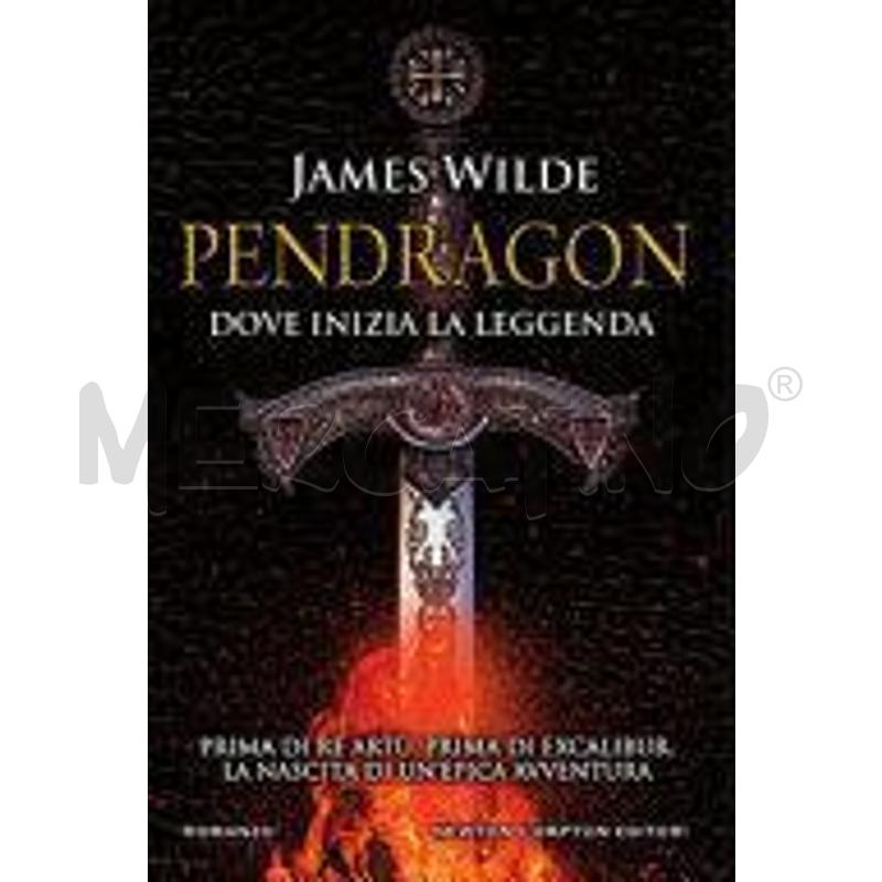 PENDRAGON. DOVE INIZIA LA LEGGENDA | Mercatino dell'Usato San  benedetto del tronto 1