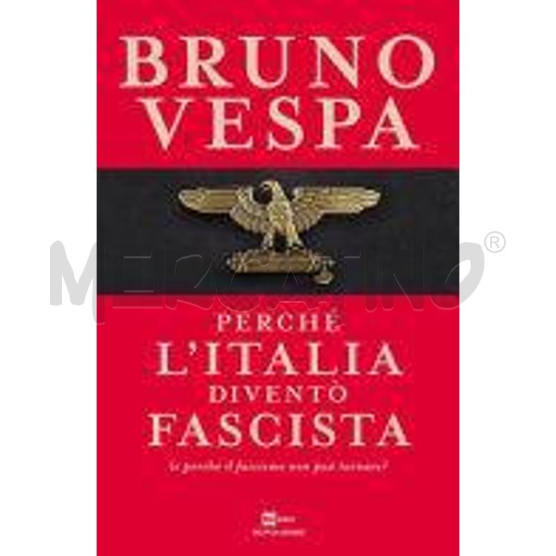 PERCHÉ L'ITALIA DIVENTÒ FASCISTA (E PERCHÉ IL FASC | Mercatino dell'Usato San  benedetto del tronto 1