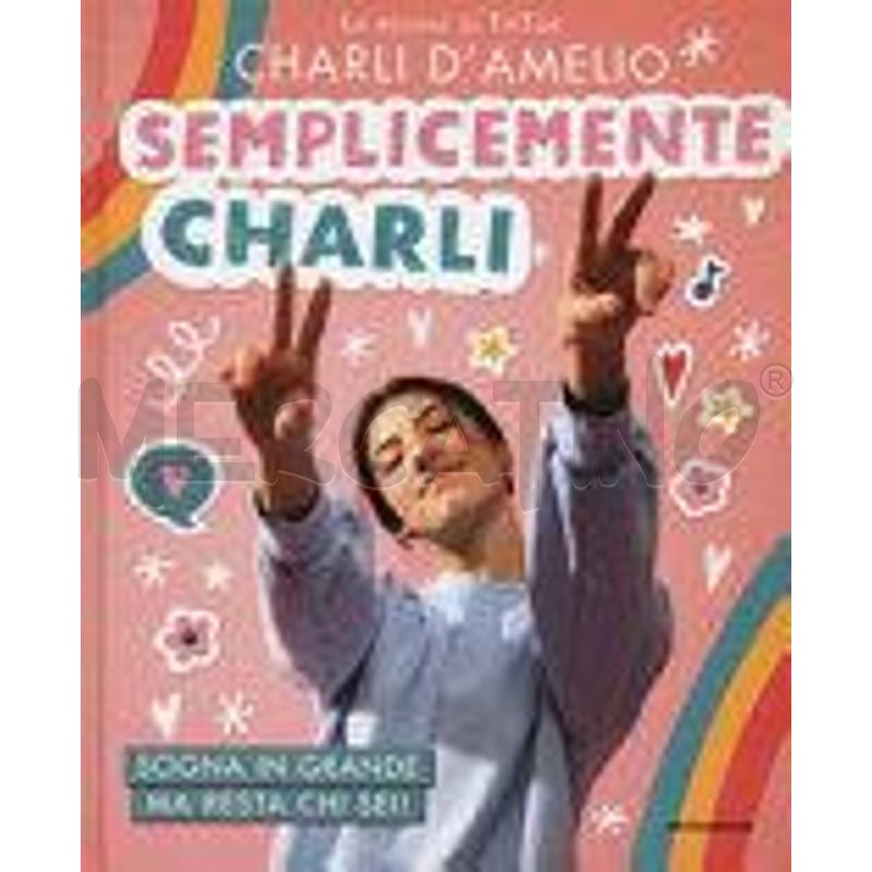 SEMPLICEMENTE CHARLI. SOGNA IN GRANDE MA RESTA CHI | Mercatino dell'Usato Molfetta 1