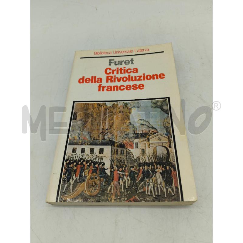 L. FURET CRITICA DELLA RIVOLUZIONE FRANCESE | Mercatino dell'Usato Sandigliano 1