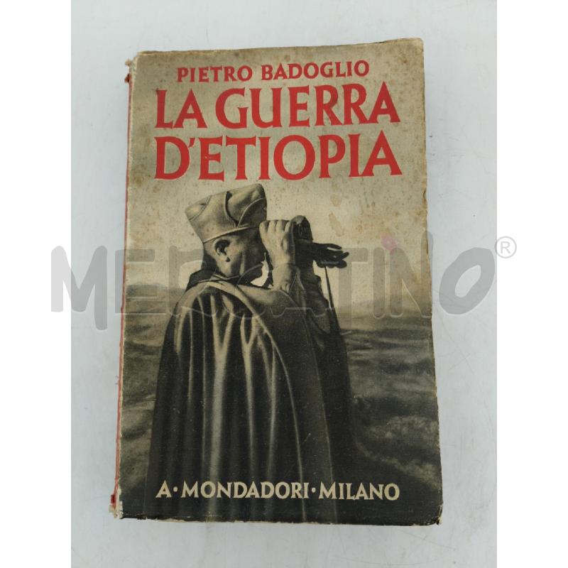 L. LA GUERRA D'ETIOPIA BADOGLIO EDIZIONE 1937 | Mercatino dell'Usato Sandigliano 1