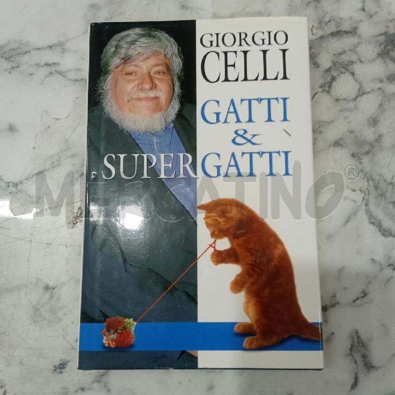 GIORGIO CELLI GATTI E SUPER GATTI | Mercatino dell'Usato Benevento 1
