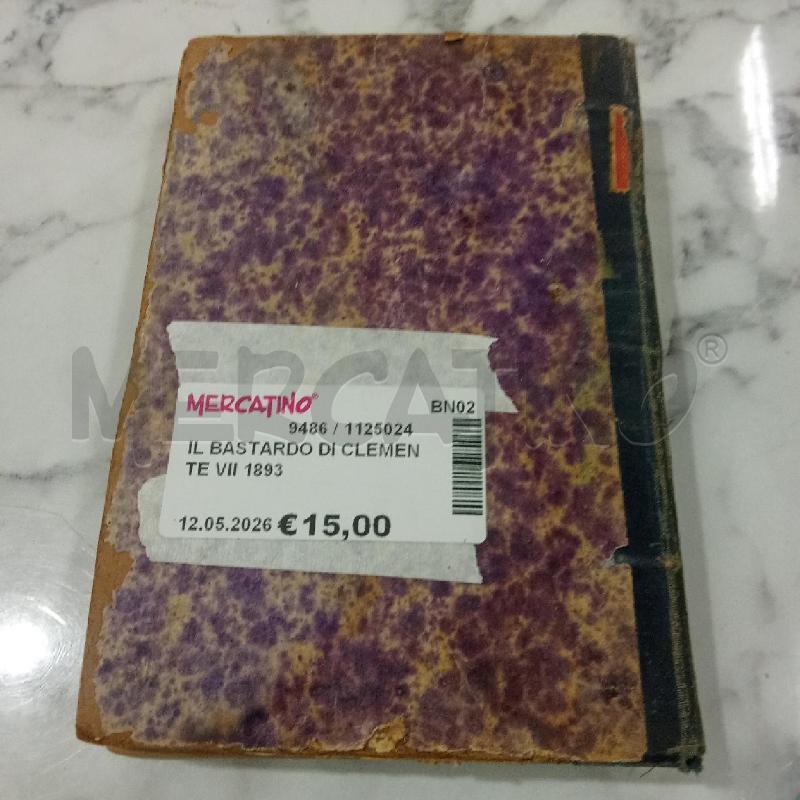 IL BASTARDO DI CLEMENTE VII 1893 | Mercatino dell'Usato Benevento 2
