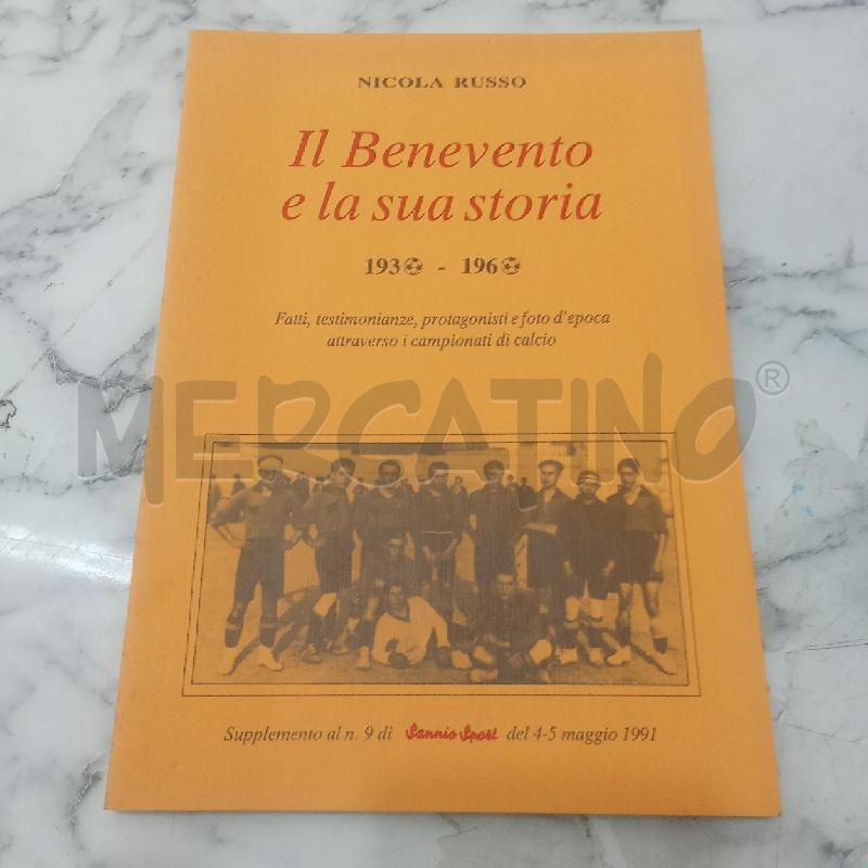 IL BENEVENTO E LA SUA STORIA 1930-1960 | Mercatino dell'Usato Benevento 1