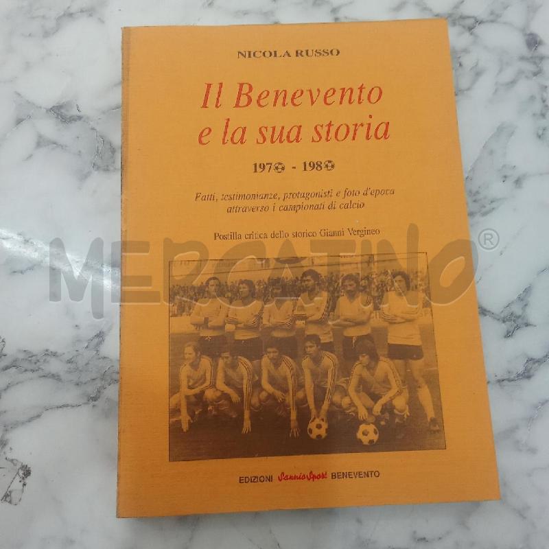 IL BENEVENTO E LA SUA STORIA 1970-1980 | Mercatino dell'Usato Benevento 1