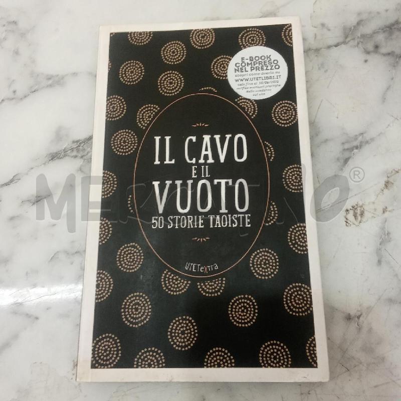 IL CAVO E IL VUOTO 50 STORIE TAOISTE | Mercatino dell'Usato Benevento 1