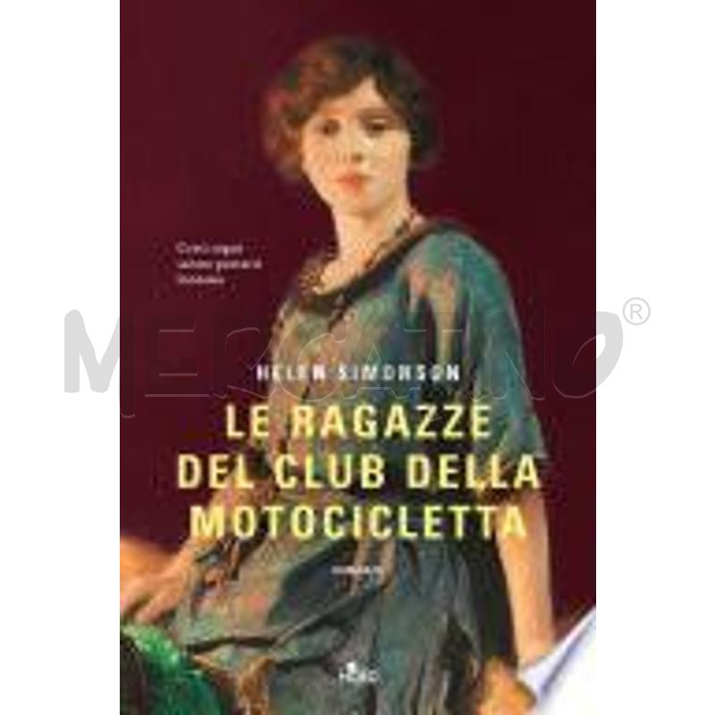 LE RAGAZZE DEL CLUB DELLA MOTOCICLETTA | Mercatino dell'Usato Benevento 1