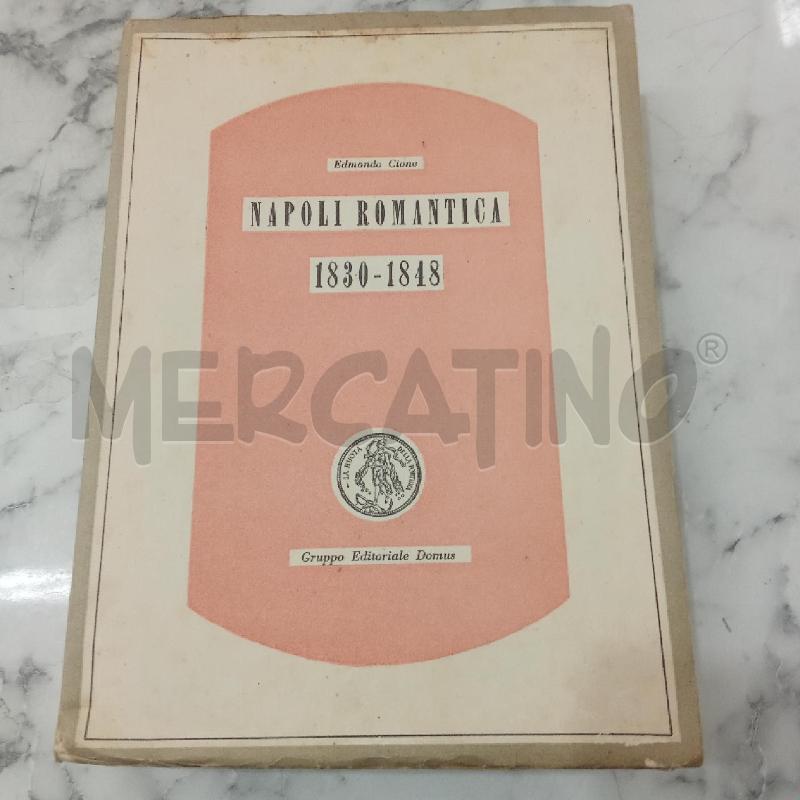 NAPOLI ROMANTICA 1830-1848 | Mercatino dell'Usato Benevento 1