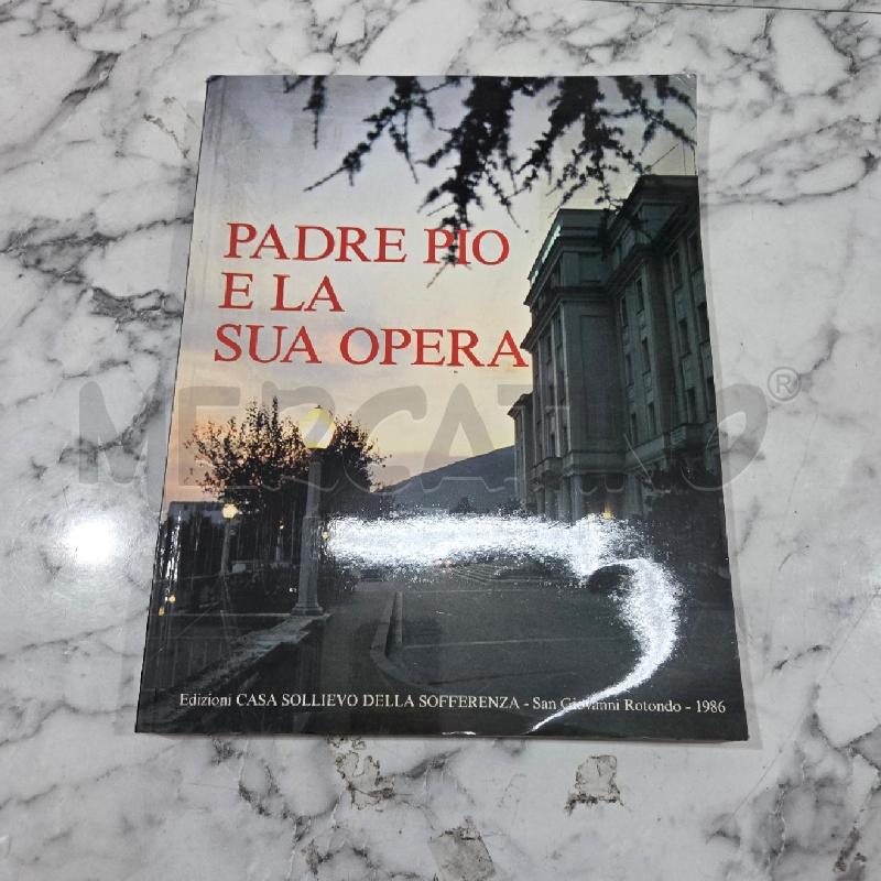 PADRE PIO E LA SUA OPERA | Mercatino dell'Usato Benevento 1