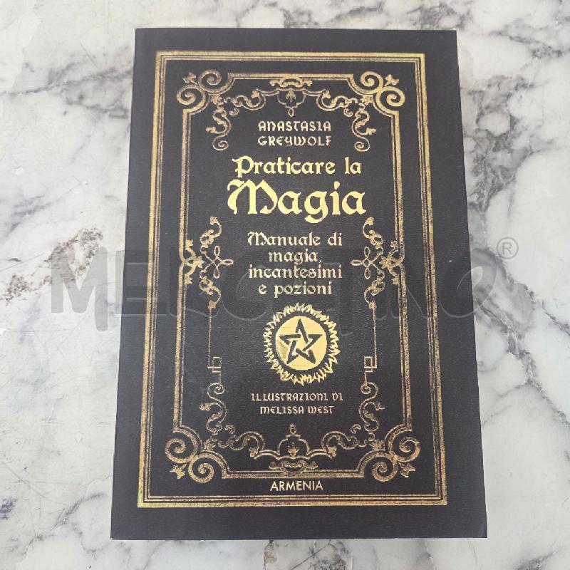 PRATICARE LA MAGIA MANUALE DI MAGIA INCANTESIMI E POZIONI | Mercatino dell'Usato Benevento 1
