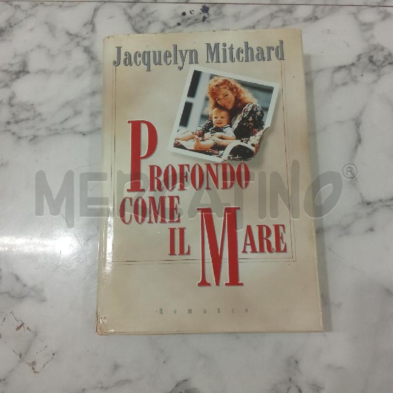 PROFONDO COME IL MARE JACQUELYN MITCHARD | Mercatino dell'Usato Benevento 1
