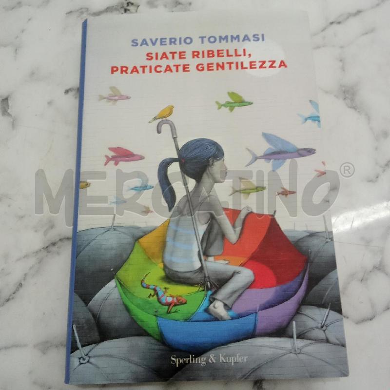 SIATE RIBELLI PRATICATE GENTILEZZA | Mercatino dell'Usato Benevento 1