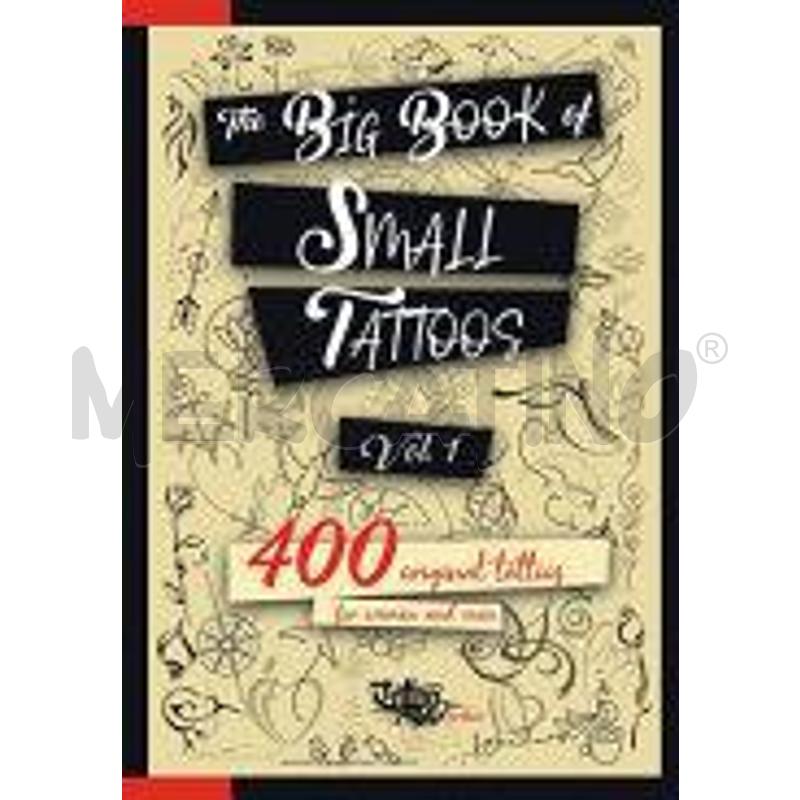 THE BIG BOOK OF SMALL TATTOOS - VOL.1 | Mercatino dell'Usato Benevento 1