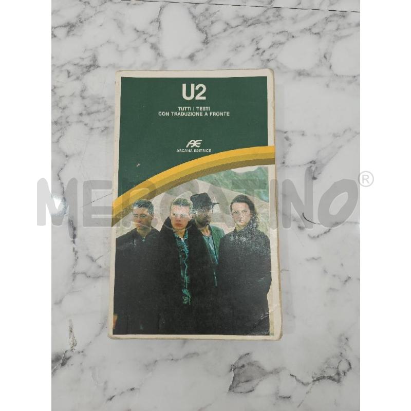 U2 TUTTI I TESTI CON TRADUZIONE A FRONTE | Mercatino dell'Usato Benevento 1