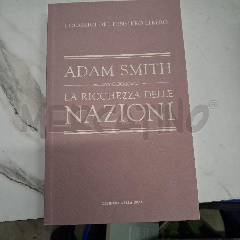 ADAM SMITH LA RICCHEZZA DELLE NAZIONI  | Mercatino dell'Usato San giorgio del sannio 1