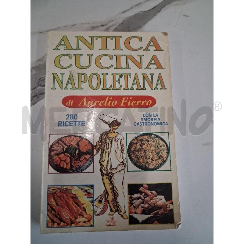 ANTICA CUCINA NAPOLETANA AURELIO FIERRO  | Mercatino dell'Usato San giorgio del sannio 1