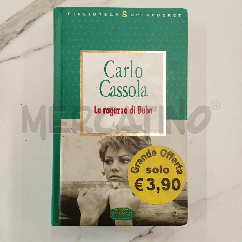 CARLO CASSOLA LA RAGAZZA DI BUBE | Mercatino dell'Usato San giorgio del sannio 1