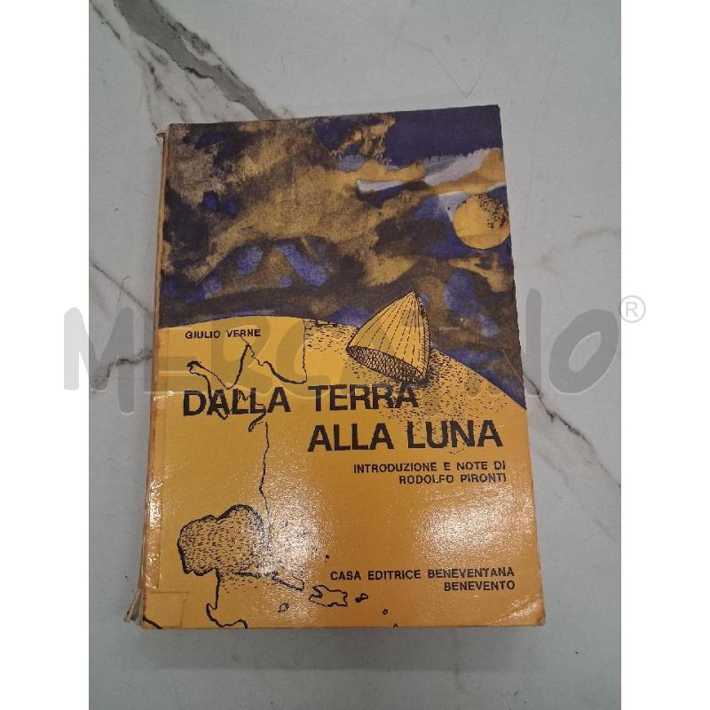 DALLA TERRA ALLA LUNA CASA EDITRICE BENEVENTANA  | Mercatino dell'Usato San giorgio del sannio 1