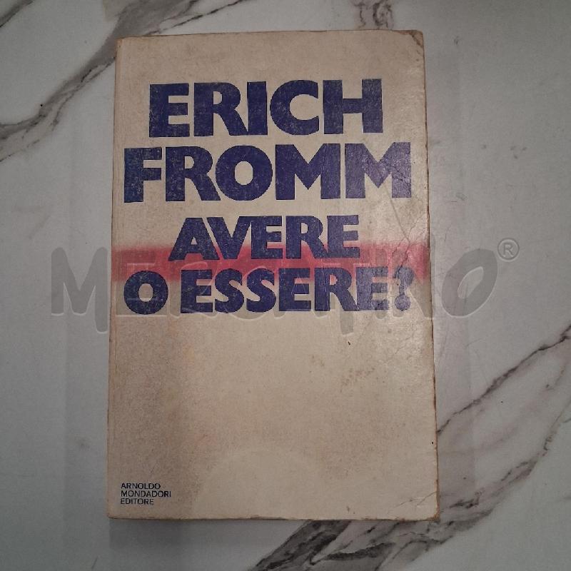 ERICJ FROMM AVERE O ESSERE | Mercatino dell'Usato San giorgio del sannio 1