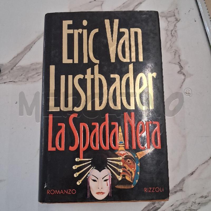 ERIC VAN LUSTBADER LA SPADA NERA | Mercatino dell'Usato San giorgio del sannio 1