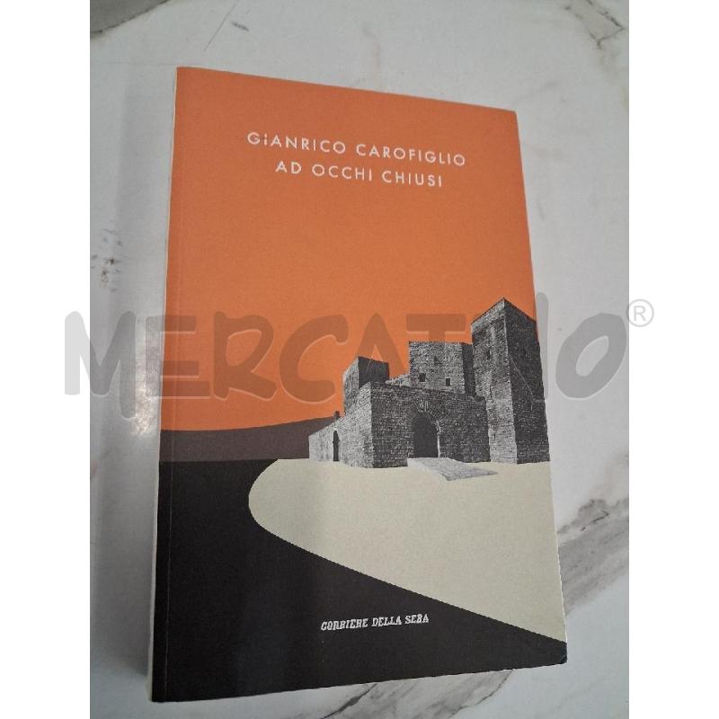 GIANRICO CAROFIGLIO AD OCCHI CHIUSI  | Mercatino dell'Usato San giorgio del sannio 1