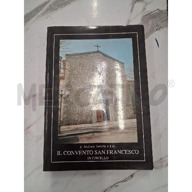 IL CONVENTO DI SAN FRANCESCO IN CIRCELLO | Mercatino dell'Usato San giorgio del sannio 1