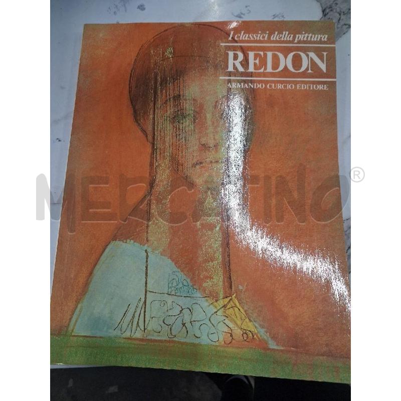 I CLASSICI DELLA PITTURA REDON ARMANDO CURCIO EDITORE | Mercatino dell'Usato San giorgio del sannio 1