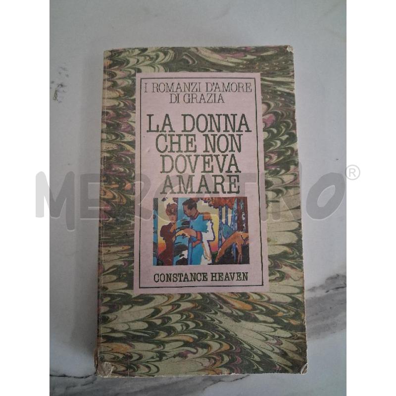 LA DONNA CHE NON DOVEVA AMARE  | Mercatino dell'Usato San giorgio del sannio 1