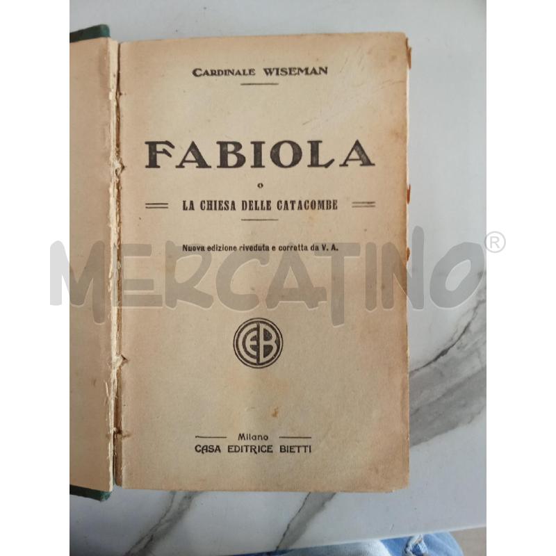 LIBRO CARDINALE WISEMAN FABIOLA O LA CHIESA DELLE CATACOMBE  | Mercatino dell'Usato San giorgio del sannio 2