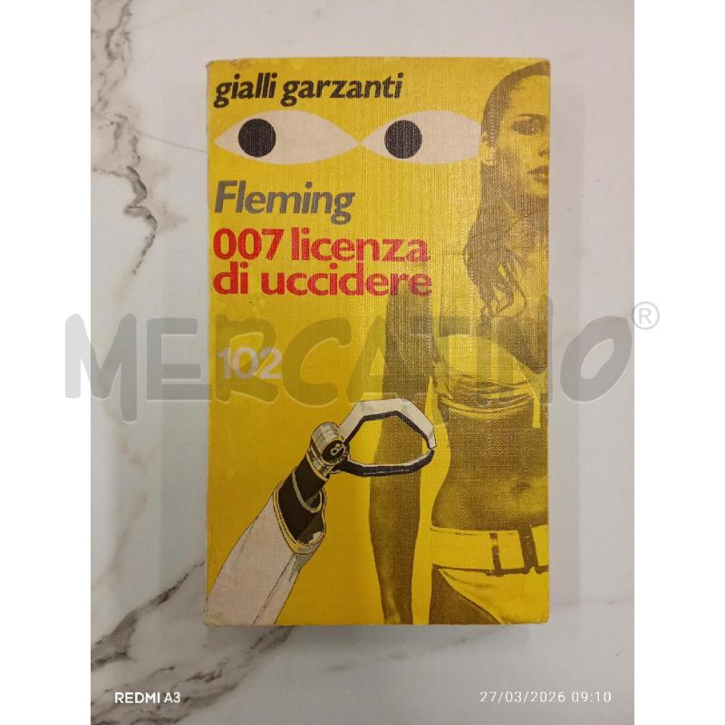 LIBRO FLEMING 007 LICENZA DI UCCIDERE  | Mercatino dell'Usato San giorgio del sannio 1