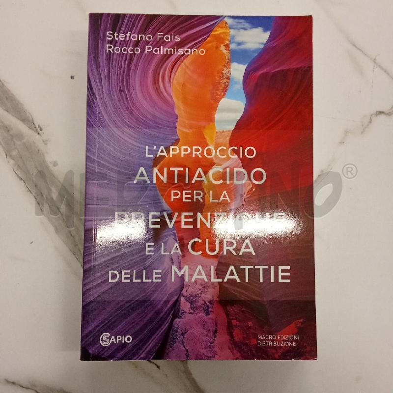 L'APPROCCIO ANTIACIDO PER LA PREVENZIONE E LA CURA | Mercatino dell'Usato San giorgio del sannio 1