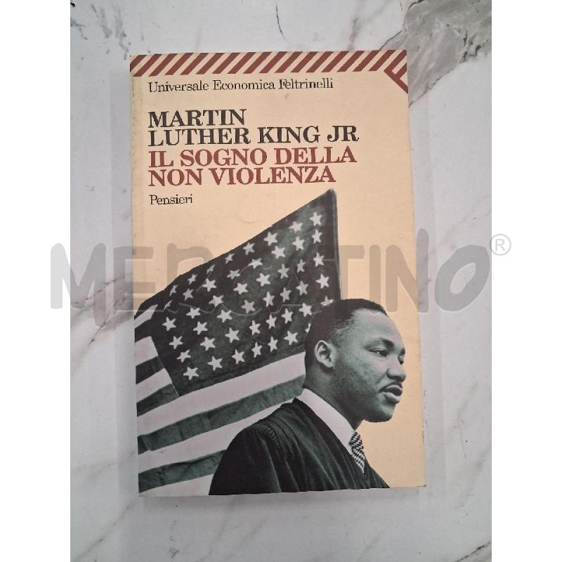 MARTIN LUTHER KING IL SOGNO DELLA NON VIOLENZA | Mercatino dell'Usato San giorgio del sannio 1