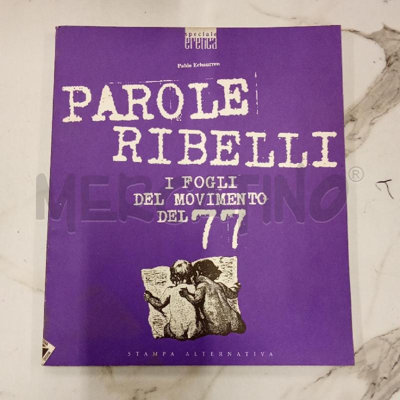 PAROLE RIBELLI I FOGLI DEL MOVIMENTO 77 | Mercatino dell'Usato San giorgio del sannio 1