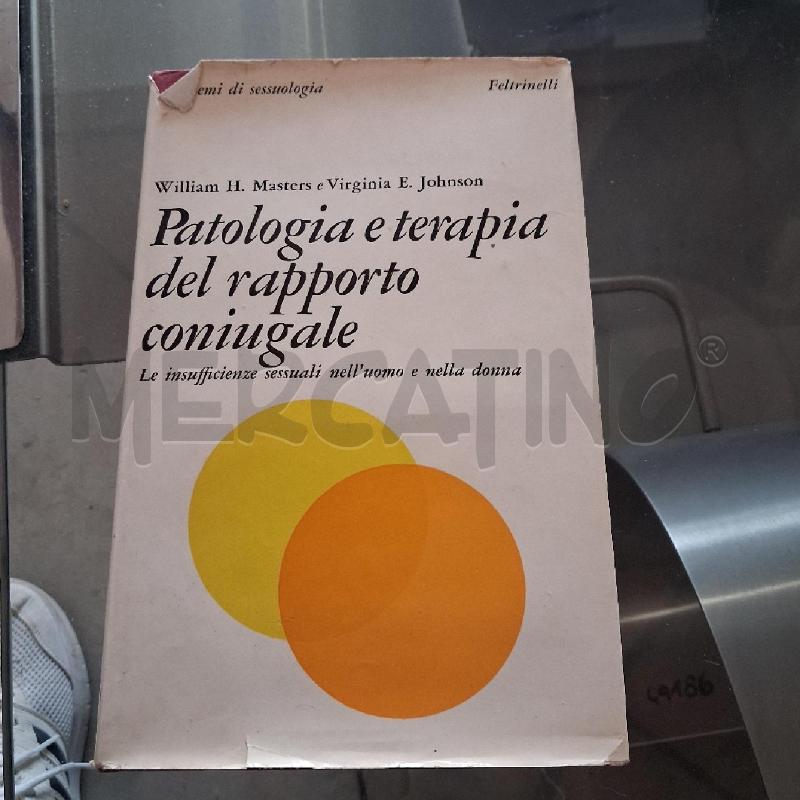 PATOLOGIA E TERAPIA DEL RAPPORTO CONIUGALE  | Mercatino dell'Usato San giorgio del sannio 1