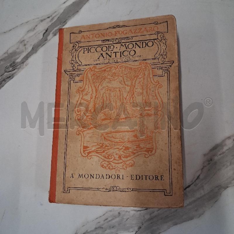 PICCOLO MONDO ANTIC ANTONIO FOGAZZARO  | Mercatino dell'Usato San giorgio del sannio 1