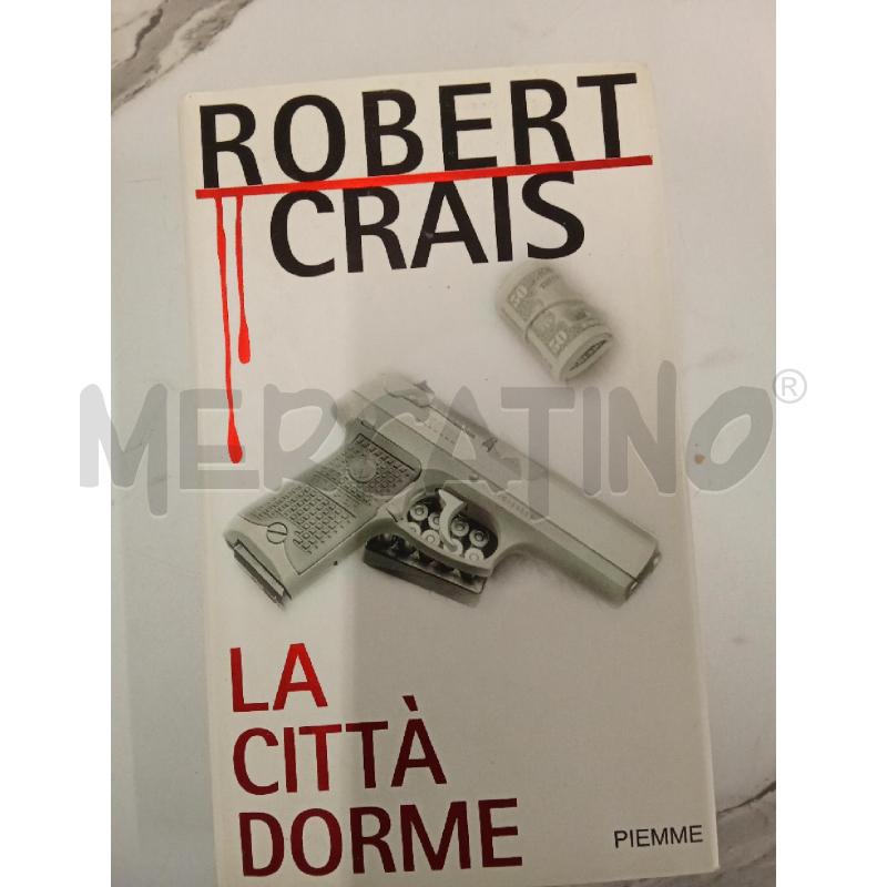 ROBET CRAIS LA CITTÀ DORME  | Mercatino dell'Usato San giorgio del sannio 1