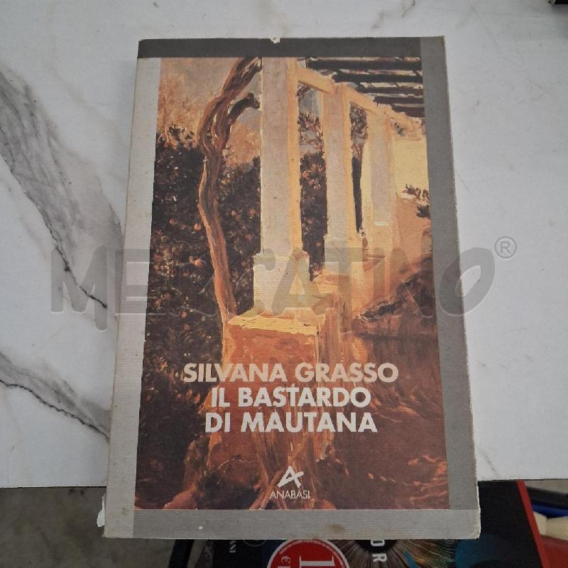 SILVANA GRASSO IL BASTARDO DI MAUTANA | Mercatino dell'Usato San giorgio del sannio 1