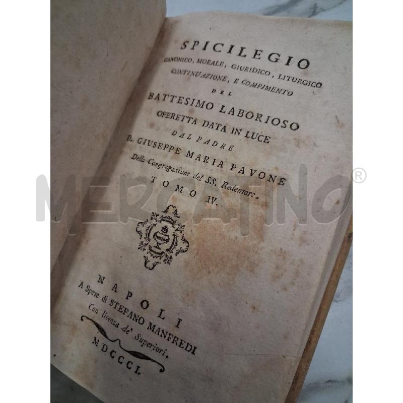 SPICILEGIO CANONICO MORALE GIURIDICO LITURGICO TOMO IV MDCCCI | Mercatino dell'Usato San giorgio del sannio 1