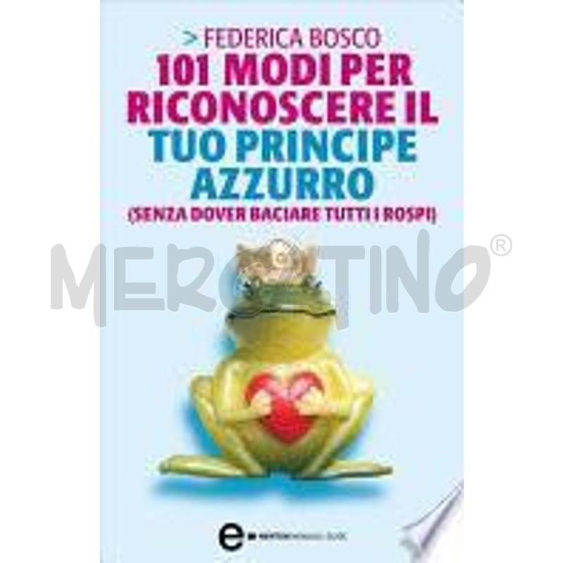 101 MODI PER RICONOSCERE IL TUO PRINCIPE AZZURRO ( | Mercatino dell'Usato Bologna 1