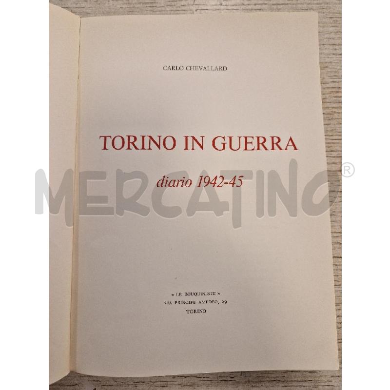 TORINO IN GUERRA DIARIO 1942-45 | Mercatino dell'Usato Bologna 2