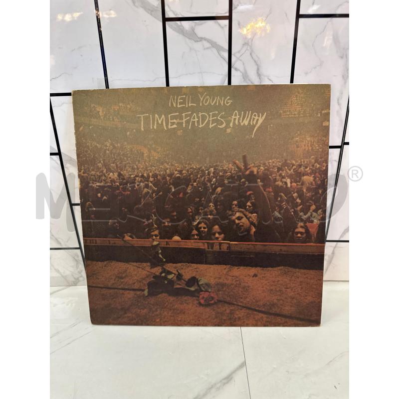 NEIL YOUNG TIME FADES AWAY 33 G | Mercatino dell'Usato Campobasso 1