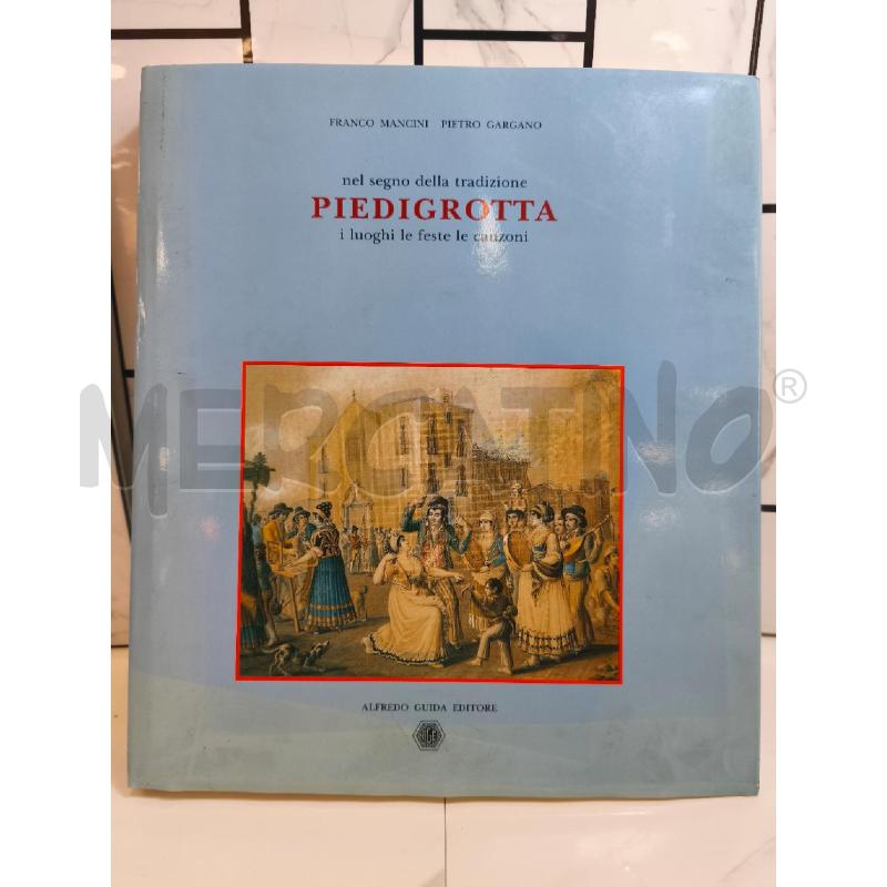 PIEDIGROTTA I LUOGHI LE FESTE LE CANZONI | Mercatino dell'Usato Campobasso 1