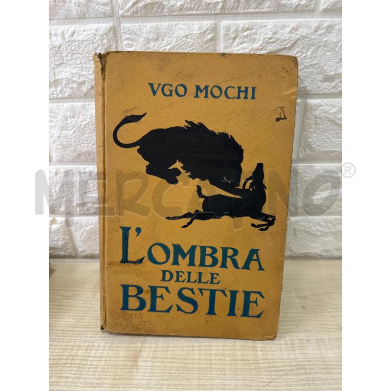 UGO MOCHI L'OMBRA DELLE BESTIE  | Mercatino dell'Usato Campobasso 1