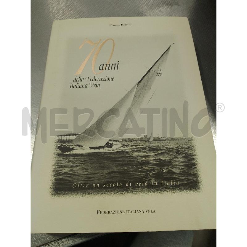 70 ANNI DELLA FEDERAZIONE ITALIANA VELA | Mercatino dell'Usato San giovanni teatino 1